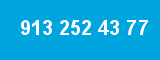 913 252 43 77